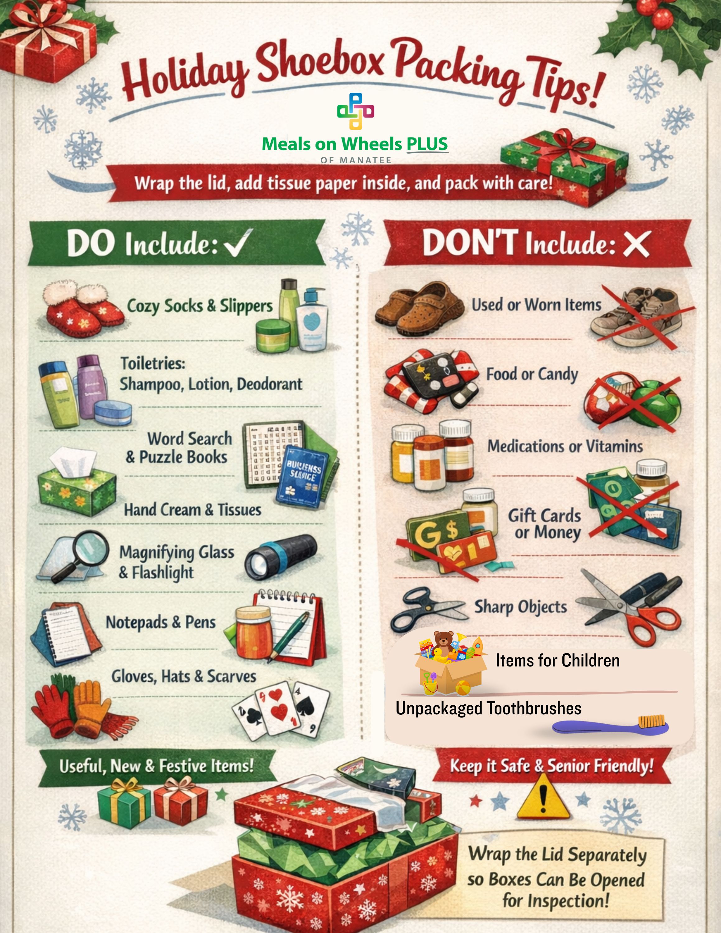 Holiday Shoebox Packing Tips — Do Include: cozy socks, toiletries, word search books, hand cream, magnifying glass, notepads, gloves. Don't Include: used items, food, medications, gift cards, sharp objects, children's items.